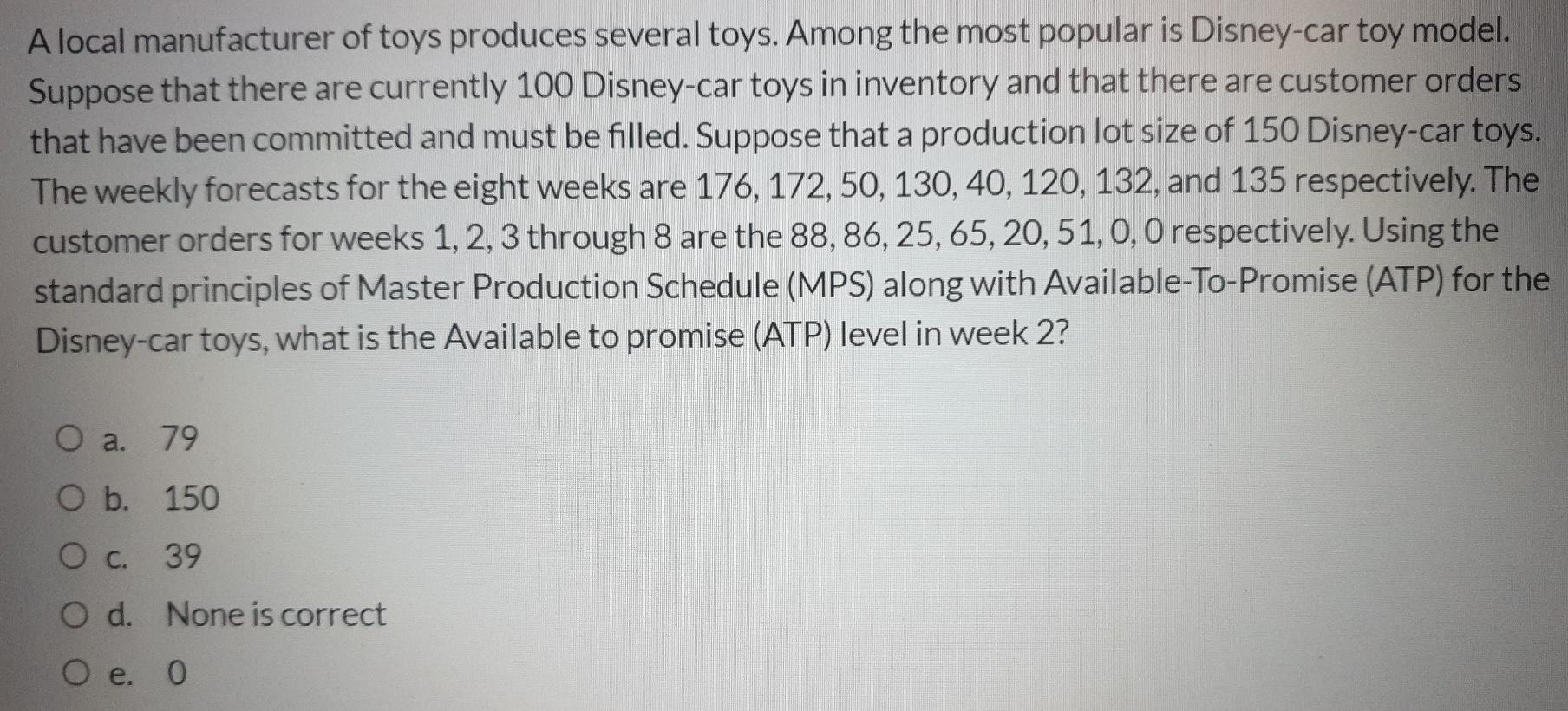 A local manufacturer of toys produces several