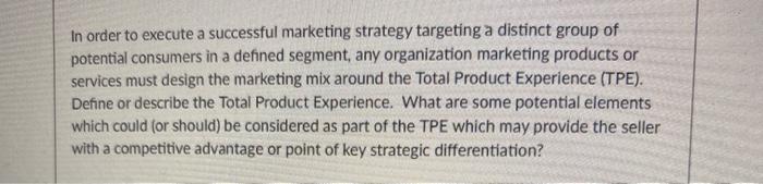 In order to execute a successful marketing