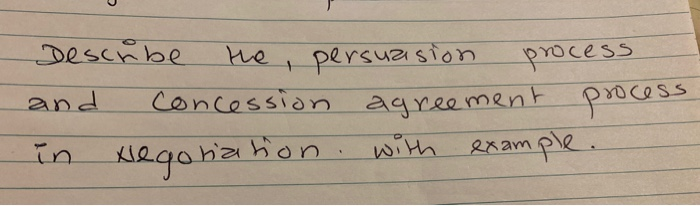 the Describe persuasion process and concession