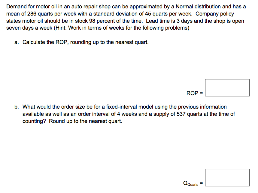 Demand for motor oil in an auto repair shop can