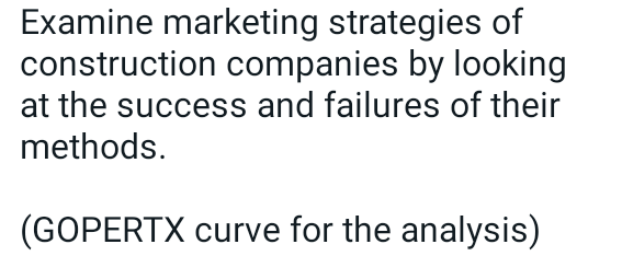 Examine marketing strategies of construction