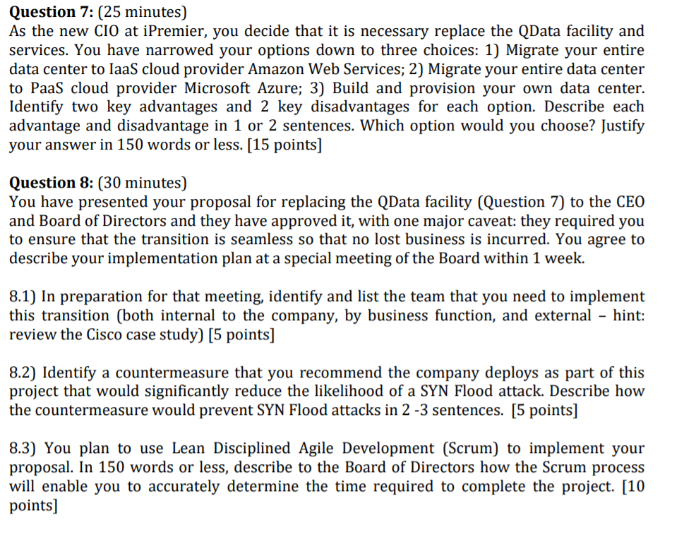 Question 7: (25 minutes) As the new CIO at
