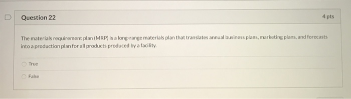 D Question 22 4 pts The materials requirement