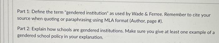 Part 1: Define the term "gendered institution" as