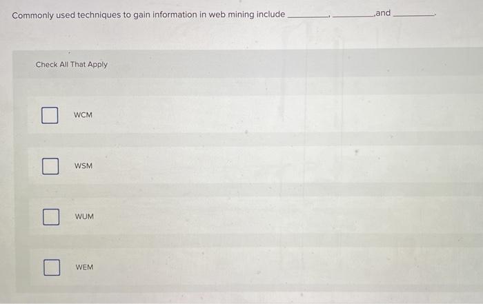 Commonly used techniques to gain information in