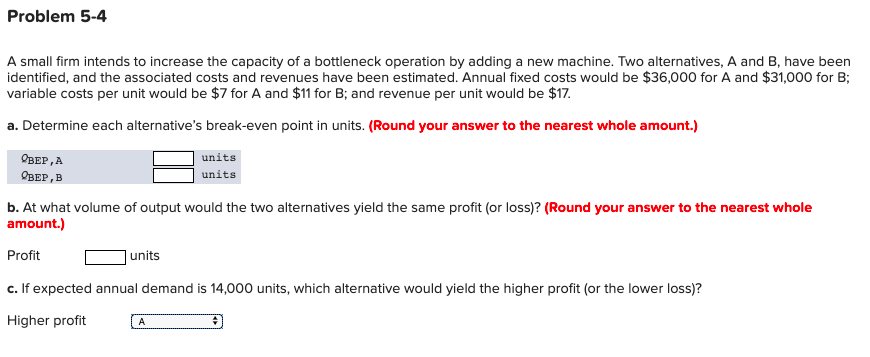 Problem 5-4 A small firm intends to increase the