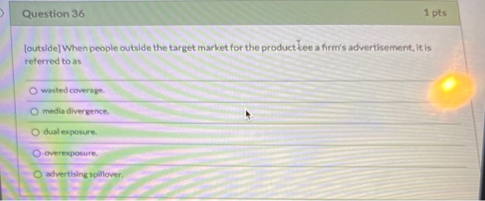 Question 36 1 pts outside] When people outside
