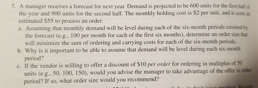7. A manager receives a forecast for next year.