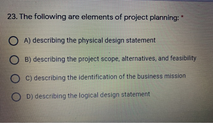 23. The following are elements of project