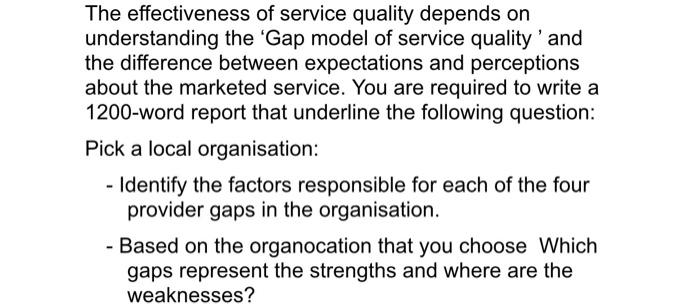 The effectiveness of service quality depends on