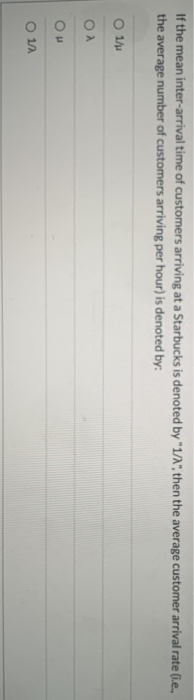 will rate! If the mean inter-arrival time of