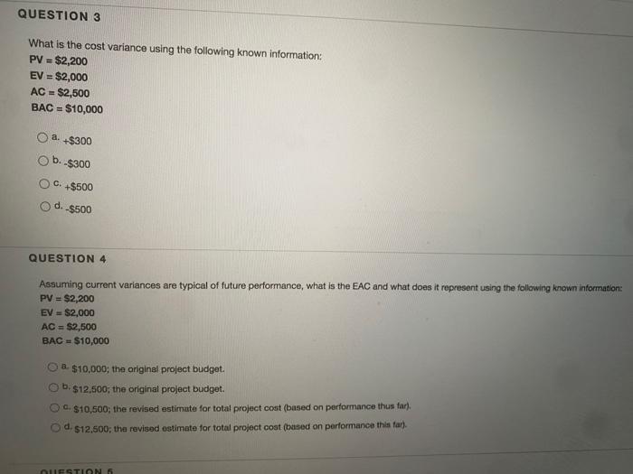 QUESTION 3 What is the cost variance using the