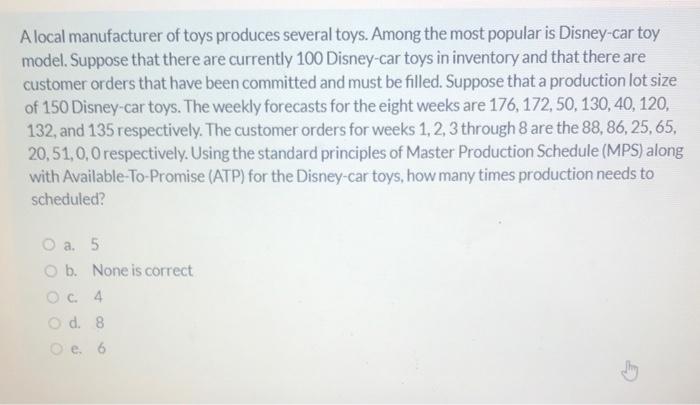 A local manufacturer of toys produces several