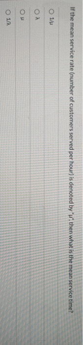 will rate! If the mean inter-arrival time of