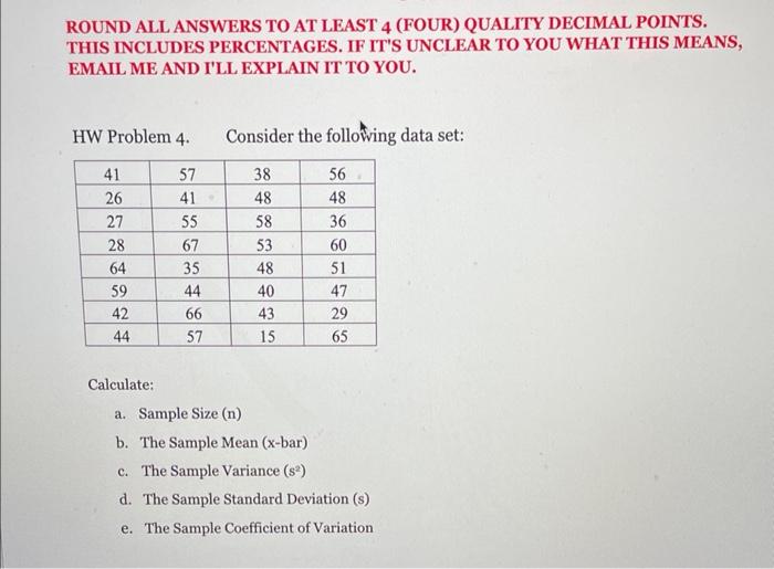 ROUND ALL ANSWERS TO AT LEAST 4 (FOUR) QUALITY