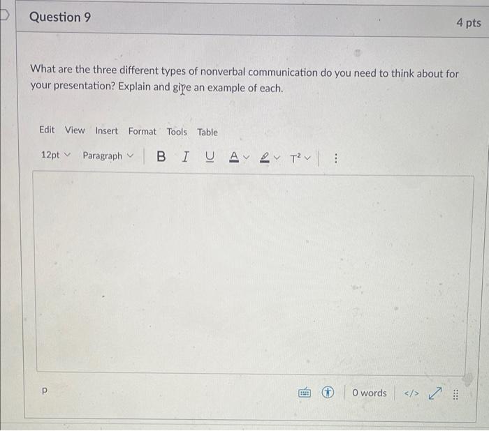 > Question 9 4 pts What are the three different