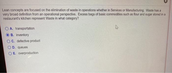 Lean concepts are focused on the elimination of