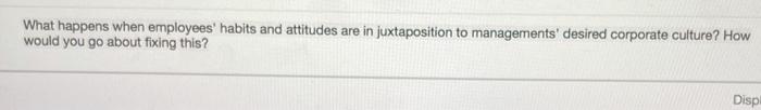 What happens when employees' habits and attitudes