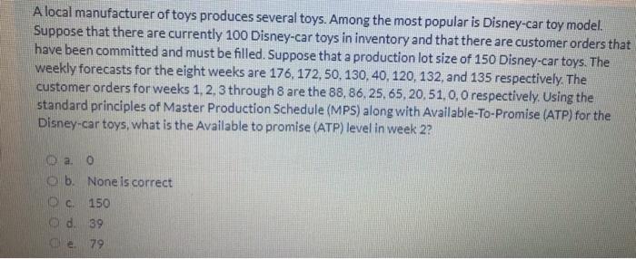 A local manufacturer of toys produces several