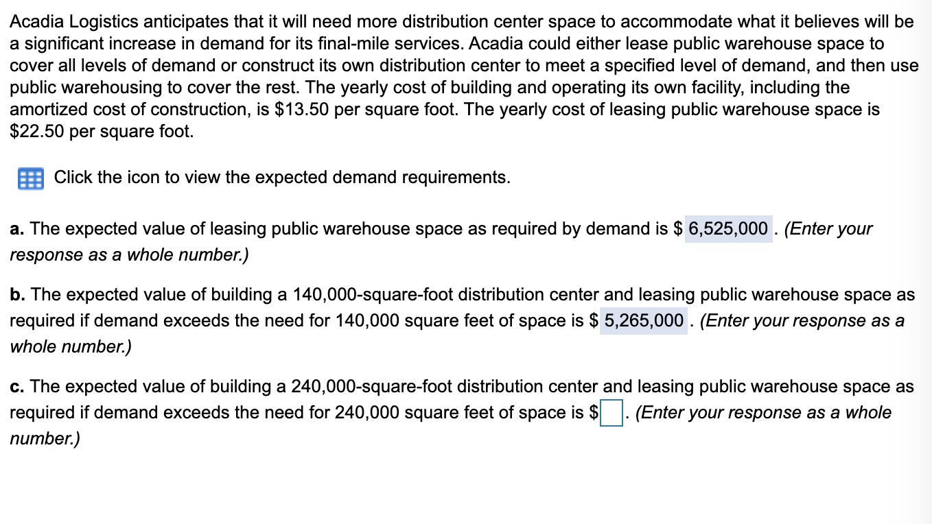 PART C!!!! Acadia Logistics anticipates that it