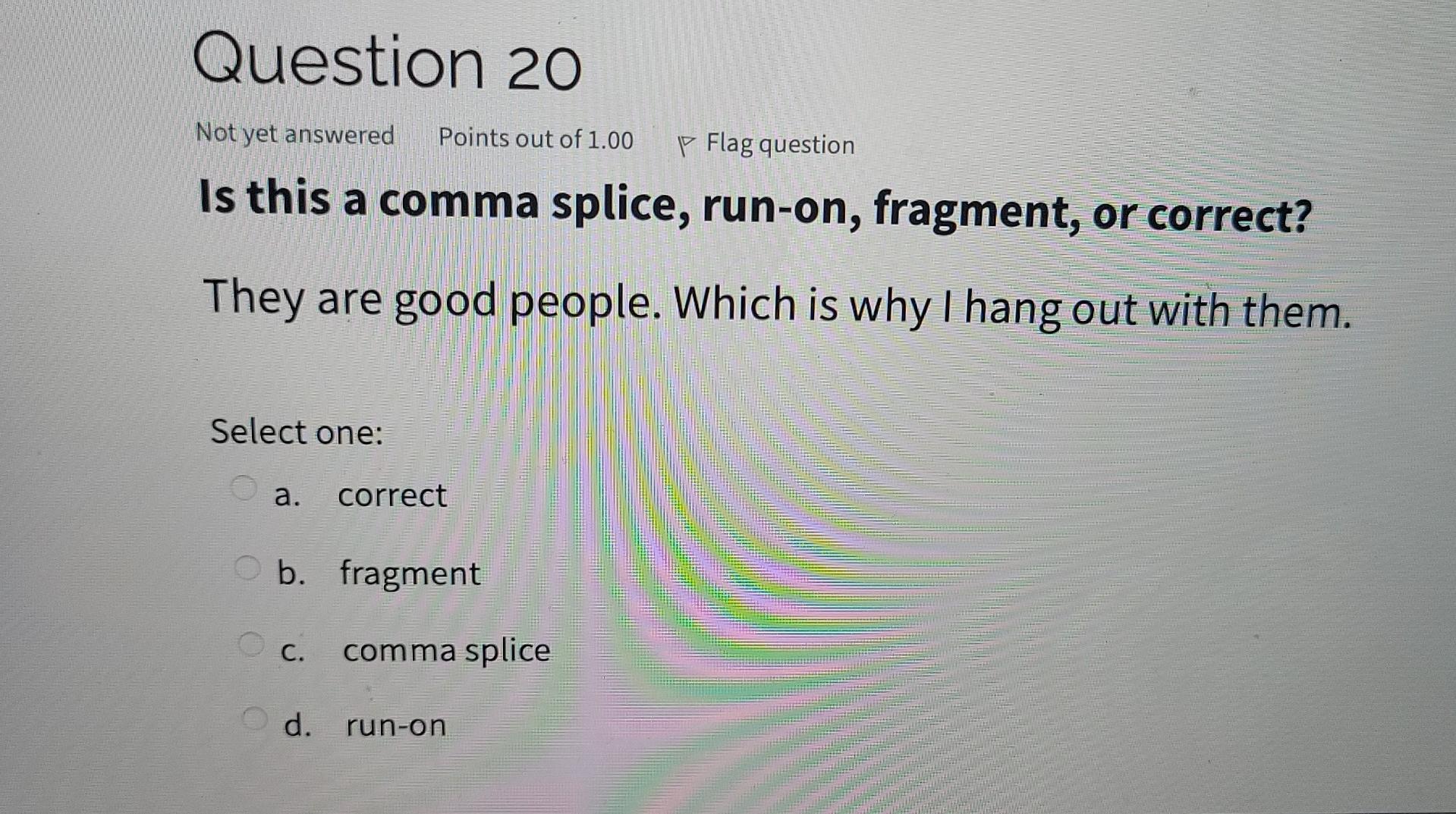 they are good people. which is why I hang out