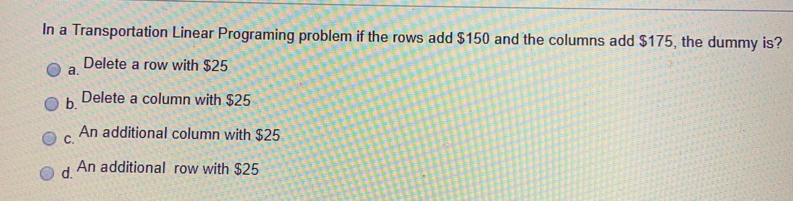 In the Transportation Linear Programing problem