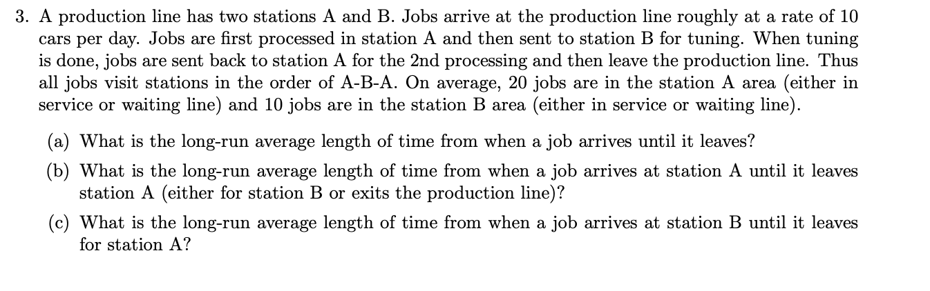 3. A production line has two stations A and B.