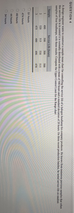 QUESTION 4 A design engineer wants to construct a