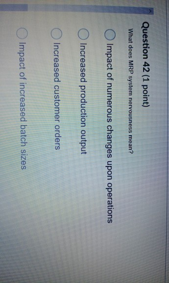 ques 42 Question 42 (1 point) What does MRP