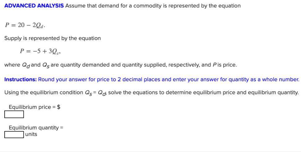 ADVANCED ANALYSIS Assume that demand for a