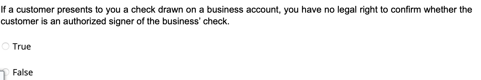 If a customer presents to you a check drawn on a