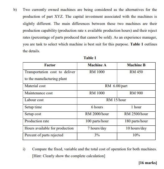 b) Two currently owned machines are being