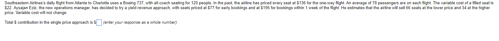 price. Variable cost will not change. Total $