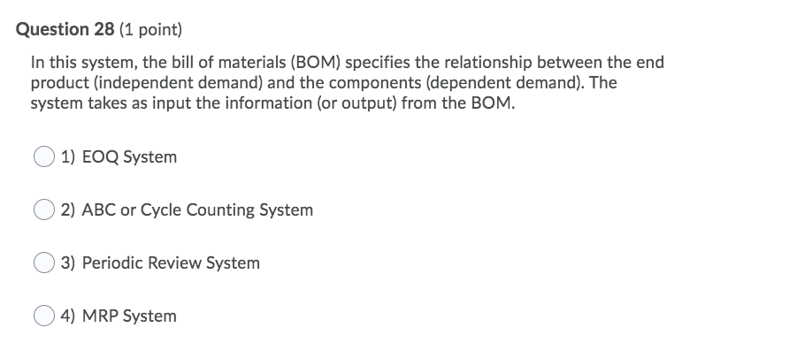 Question 28 (1 point) In this system, the bill of
