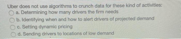 Uber does not use algorithms to crunch data for