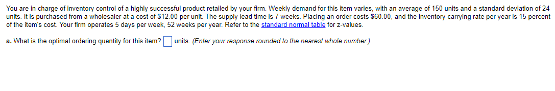 You are in charge of inventory control of a