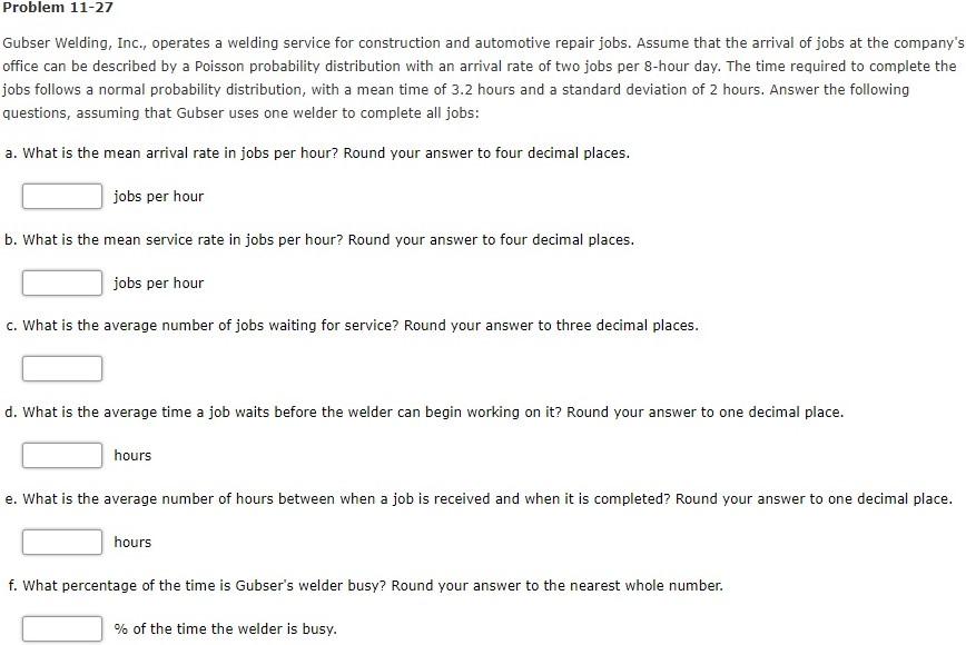 Problem 11-27 Gubser Welding, Inc., operates a