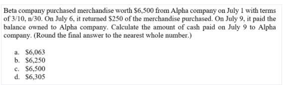 Beta company purchased merchandise worth $6,500