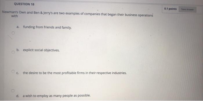 QUESTION 18 0.1 points Newman's Own and Ben &