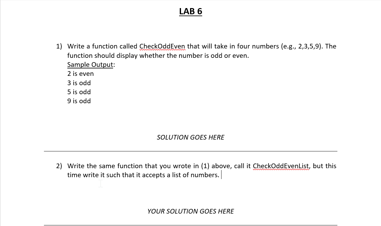 LAB 6 1) Write a function called CheckOddEven
