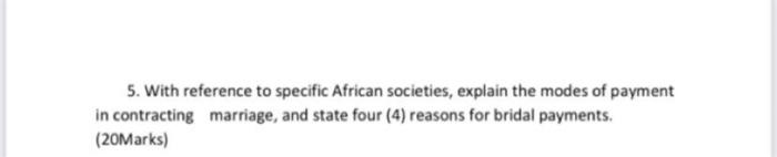 5. With reference to specific African societies,