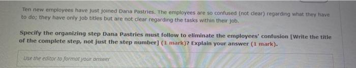 Ten new employees have just joined Dana Pastries.