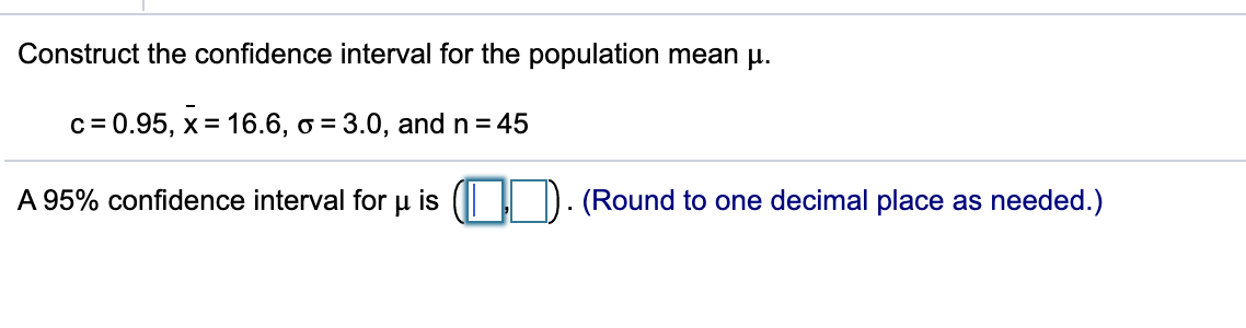 Construct the confidence interval for the