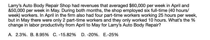 Larry's Auto Body Repair Shop had revenues that