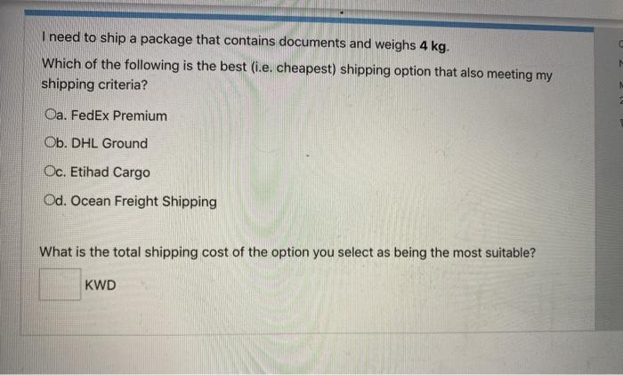 You are required to buy logistics services and