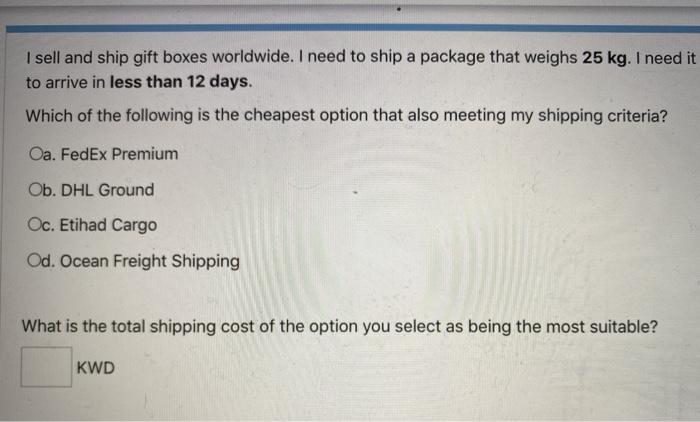 You are required to buy logistics services and