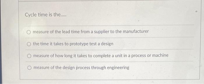 Cycle time is the..... measure of the lead time