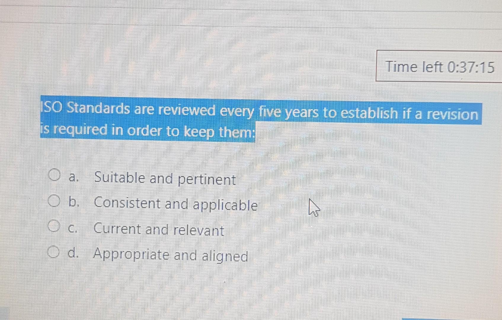 Time left 0:37:15 ISO Standards are reviewed