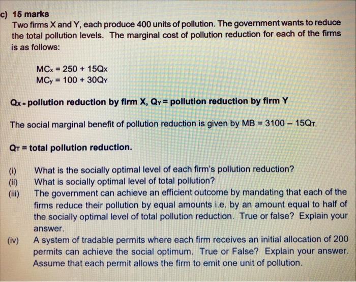 c) 15 marks Two firms X and Y, each produce 400