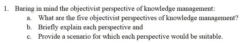 1. Baring in mind the objectivist perspective of